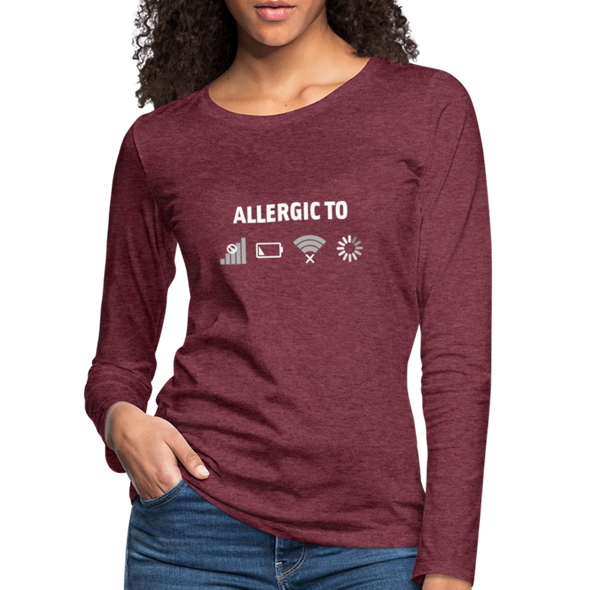Frauen Premium Langarmshirt: Allergic to (Ladebalken, leerer Akku, kein Empfang, Kein Wlan) - Bordeauxrot meliert