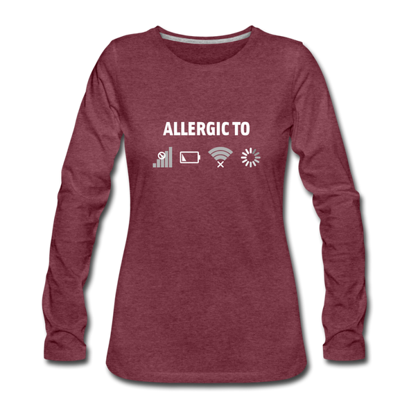Frauen Premium Langarmshirt: Allergic to (Ladebalken, leerer Akku, kein Empfang, Kein Wlan) - Bordeauxrot meliert