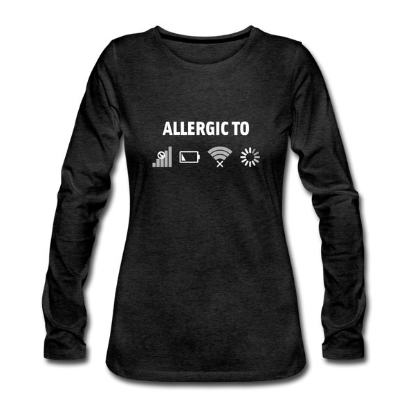 Frauen Premium Langarmshirt: Allergic to (Ladebalken, leerer Akku, kein Empfang, Kein Wlan) - Anthrazit