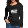 Frauen Premium Langarmshirt: I code – what’s your superpower? - Schwarz