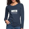 Frauen Premium Langarmshirt: I code – what’s your superpower? - Navy