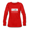 Frauen Premium Langarmshirt: I code – what’s your superpower? - Rot