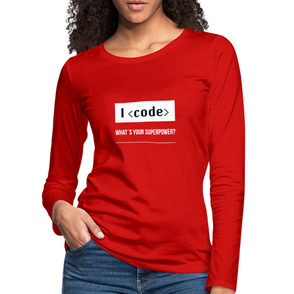 Frauen Premium Langarmshirt: I code – what’s your superpower? - Rot