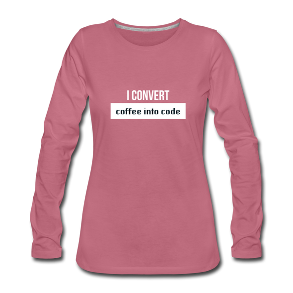 Frauen Premium Langarmshirt: I convert coffee into code - Malve