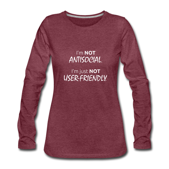 Frauen Premium Langarmshirt: I’m not antisocial, I’m just not user-friendly - Bordeauxrot meliert