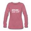 Frauen Premium Langarmshirt: Offline is the new shit - Malve
