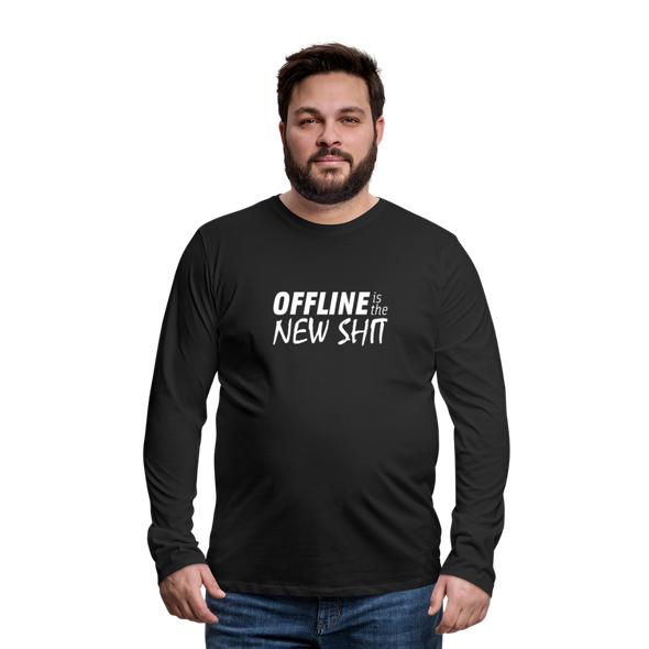 Männer Premium Langarmshirt: Offline is the new shit - Schwarz