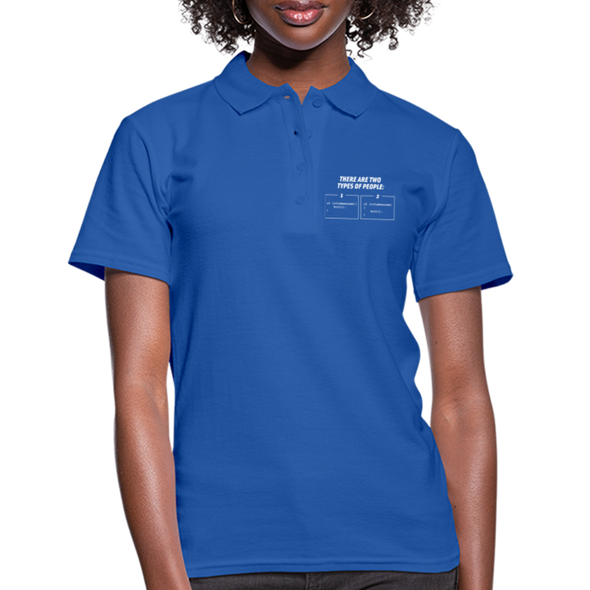 Frauen Poloshirt: There are two types of people - Royalblau