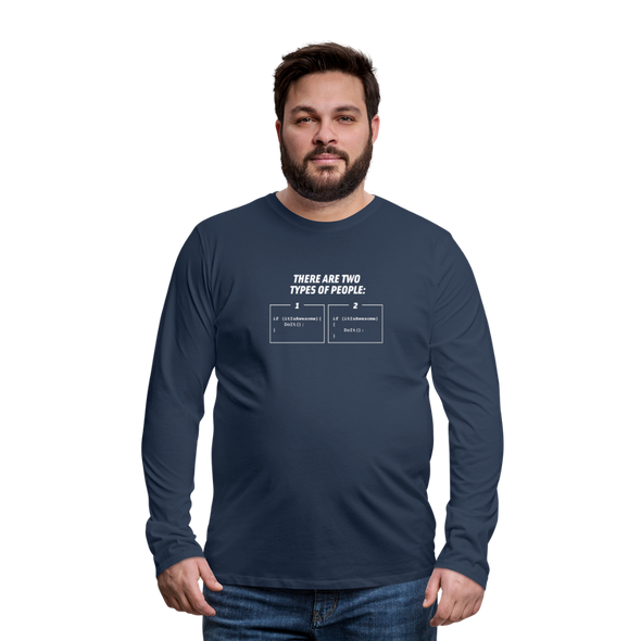 Männer Premium Langarmshirt: There are two types of people - Navy
