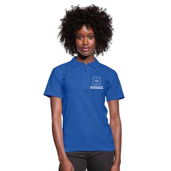 Frauen Poloshirt: Hä – Das universelle Element der Verwirrung - Royalblau