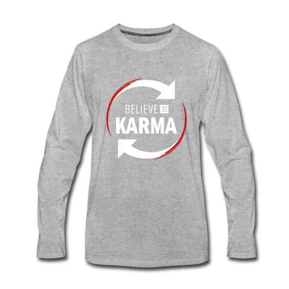 Männer Premium Langarmshirt: Believe in Karma - Grau meliert