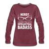 Frauen Premium Langarmshirt: Nerd? I prefer the term intellectual badass. - Bordeauxrot meliert