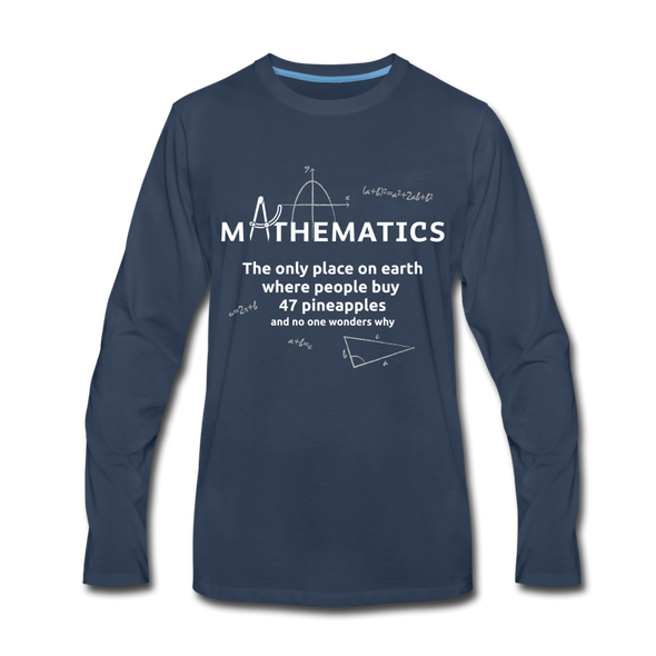 Männer Premium Langarmshirt: Mathematics - The only place on earth - Navy