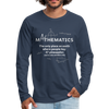 Männer Premium Langarmshirt: Mathematics - The only place on earth - Navy