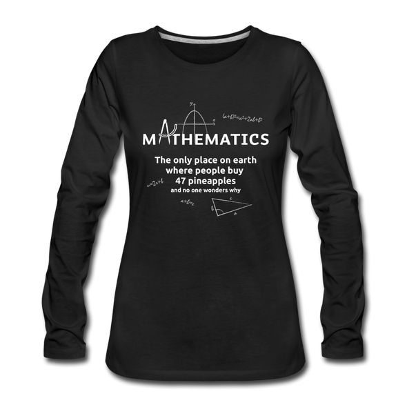 Frauen Premium Langarmshirt: Mathematics - The only place on earth - Schwarz