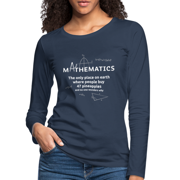 Frauen Premium Langarmshirt: Mathematics - The only place on earth - Navy