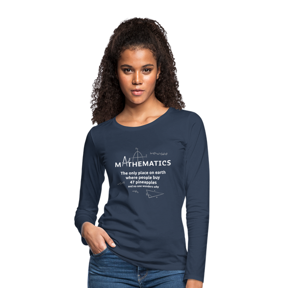 Frauen Premium Langarmshirt: Mathematics - The only place on earth - Navy