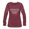 Frauen Premium Langarmshirt: Mathematics - The only place on earth - Bordeauxrot meliert