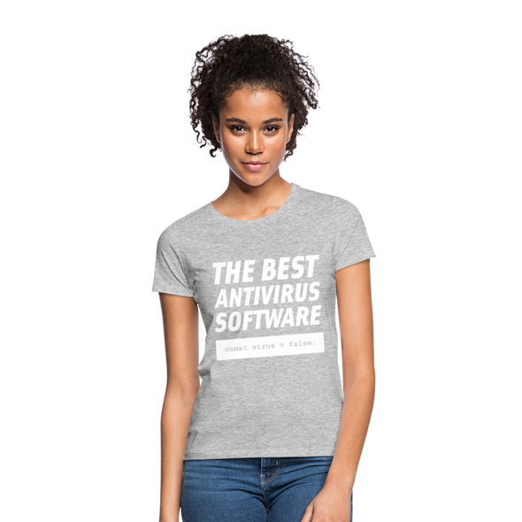 Frauen T-Shirt: The best antivirus software - Grau meliert
