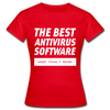 Frauen T-Shirt: The best antivirus software - Rot