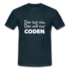 Männer T-Shirt: Der tut nix. Der will nur coden. - Navy