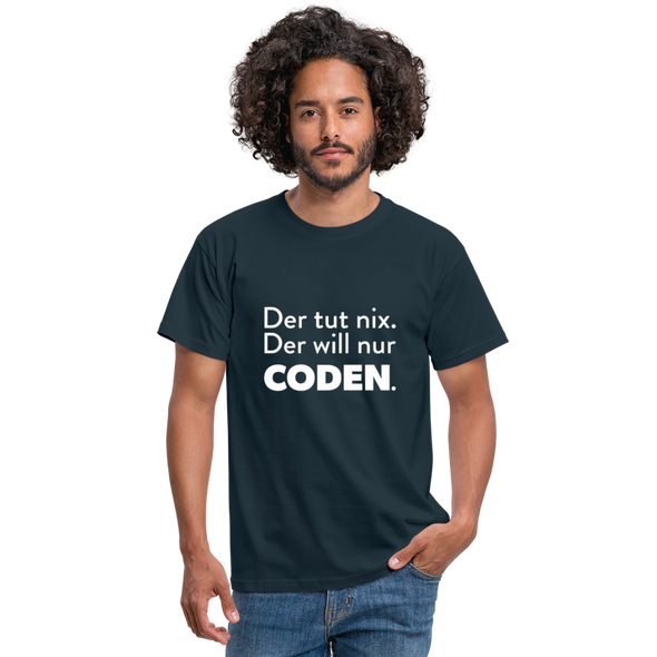 Männer T-Shirt: Der tut nix. Der will nur coden. - Navy