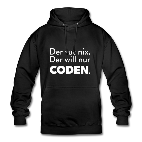 Unisex Hoodie: Der tut nix. Der will nur coden. - Schwarz