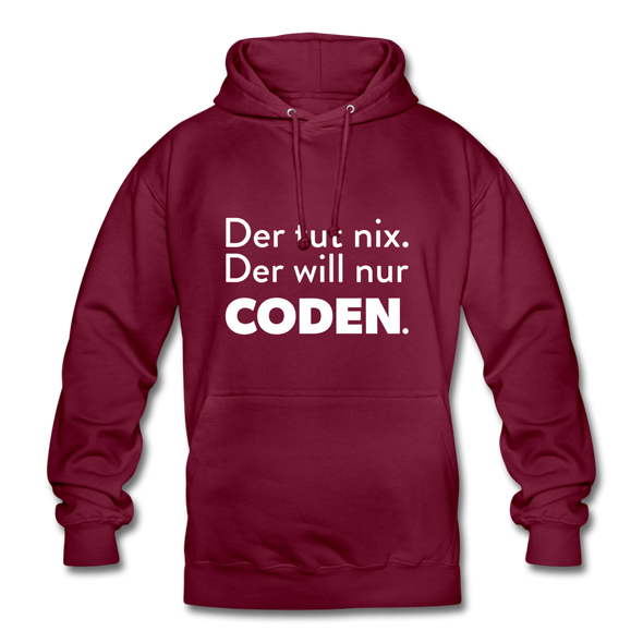 Unisex Hoodie: Der tut nix. Der will nur coden. - Bordeaux