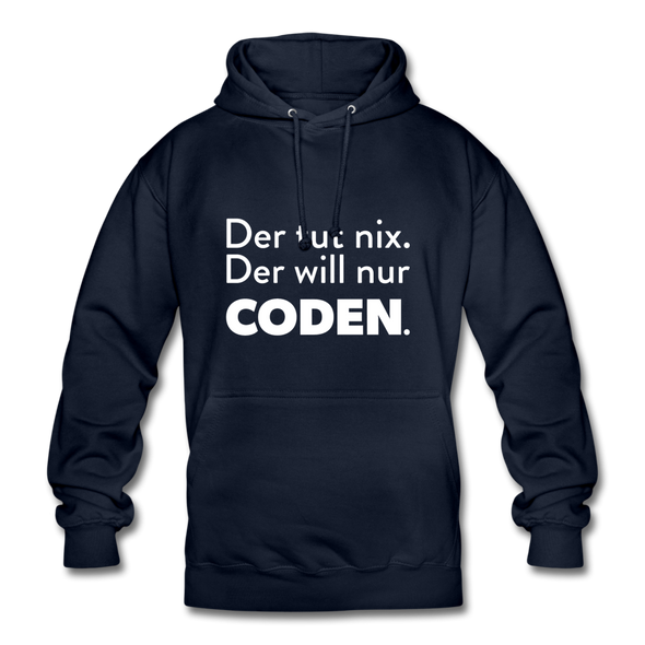Unisex Hoodie: Der tut nix. Der will nur coden. - Navy