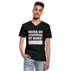Männer-T-Shirt mit V-Ausschnitt: Never do something by hand. - Schwarz