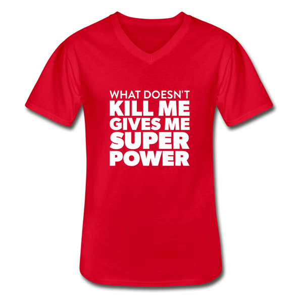 Männer-T-Shirt mit V-Ausschnitt: What doesn´t kill me gives me superpower. - Rot