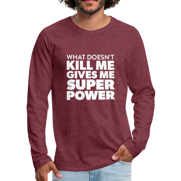 Männer Premium Langarmshirt: What doesn´t kill me gives me superpower. - Bordeauxrot meliert
