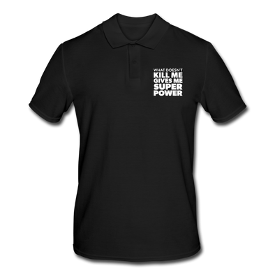 Männer Poloshirt: What doesn´t kill me gives me superpower. - Schwarz