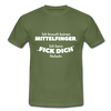 Männer T-Shirt: Ich brauch keinen Mittelfinger. Ich kann „Fick Dich“ lächeln. - Militärgrün
