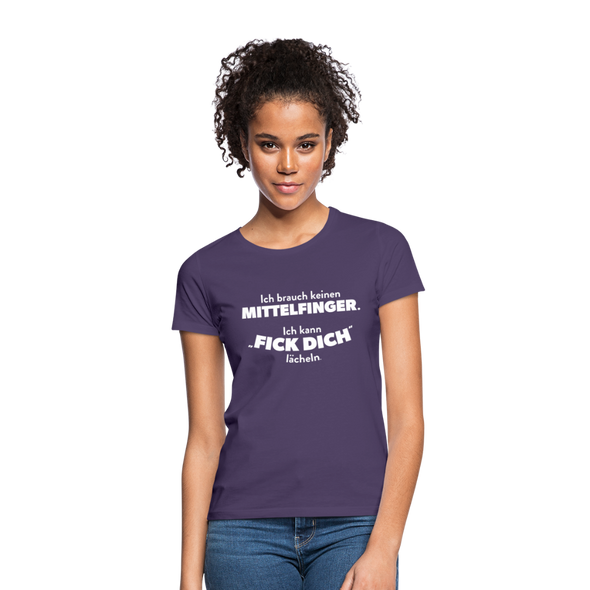 Frauen T-Shirt: Ich brauch keinen Mittelfinger. Ich kann „Fick Dich“ lächeln. - Dunkellila