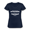 Frauen-T-Shirt mit V-Ausschnitt: Ich brauch keinen Mittelfinger. Ich kann „Fick Dich“ lächeln. - Navy