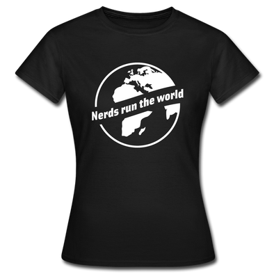 Frauen T-Shirt: Nerds run the world. - Schwarz