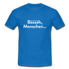 Männer T-Shirt: Bääääh, Menschen... - Royalblau