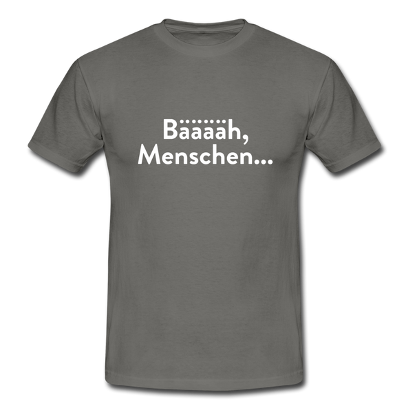 Männer T-Shirt: Bääääh, Menschen... - Graphit