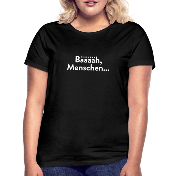Frauen T-Shirt: Bääääh, Menschen... - Schwarz