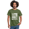 Männer T-Shirt: Ich merk schon, Du merkst nichts. - Militärgrün