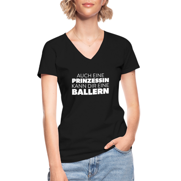 Frauen-T-Shirt mit V-Ausschnitt: Auch eine Prinzessin kann Dir eine ballern. - Schwarz