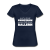 Frauen-T-Shirt mit V-Ausschnitt: Auch eine Prinzessin kann Dir eine ballern. - Navy