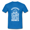 Männer T-Shirt: Introverts unite separately in your own homes. - Royalblau