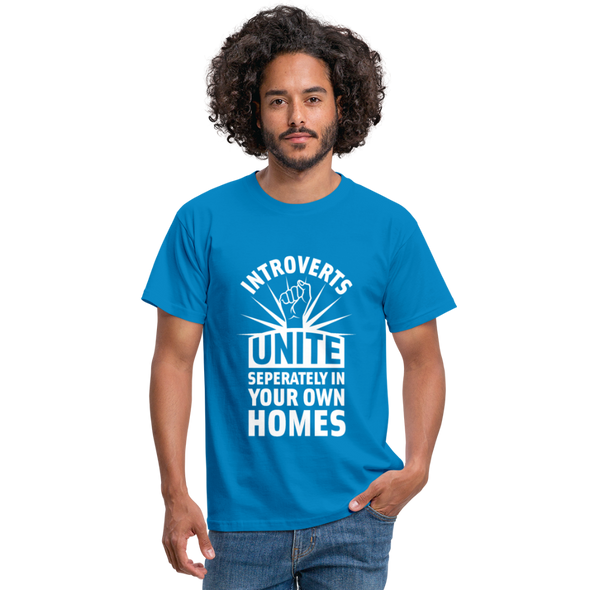 Männer T-Shirt: Introverts unite separately in your own homes. - Royalblau