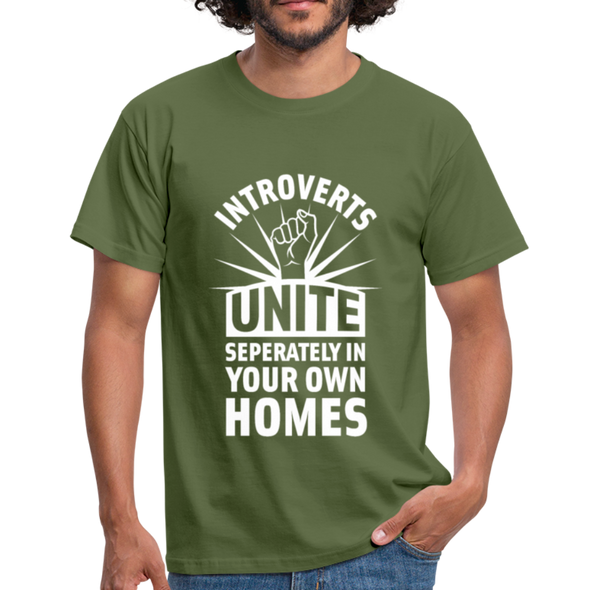 Männer T-Shirt: Introverts unite separately in your own homes. - Militärgrün