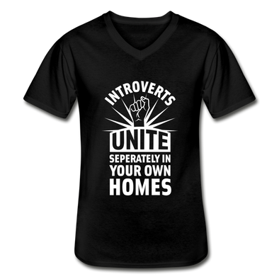 Männer-T-Shirt mit V-Ausschnitt: Introverts unite separately in your own homes. - Schwarz