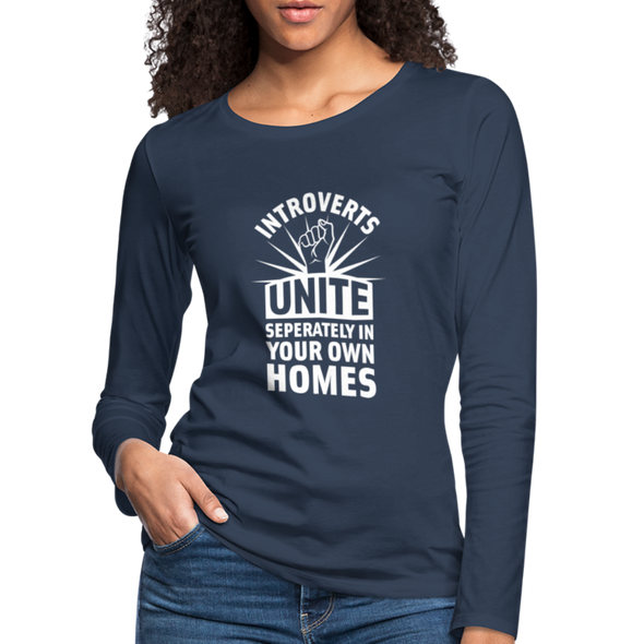 Frauen Premium Langarmshirt: Introverts unite separately in your own homes. - Navy