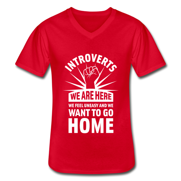 Männer-T-Shirt mit V-Ausschnitt: Introverts – We´re here. We feel uneasy and … - Rot