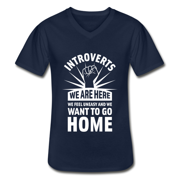 Männer-T-Shirt mit V-Ausschnitt: Introverts – We´re here. We feel uneasy and … - Navy
